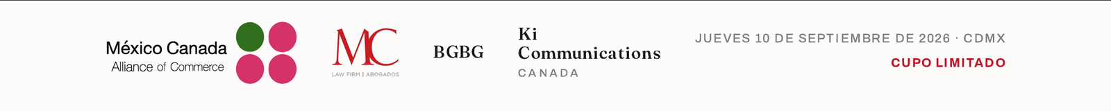 México Canada Alliance of Commerce, MC Law Firm, BGBG y Ki Communications Canada. Jueves 10 de septiembre de 2026, CDMX. Cupo limitado.